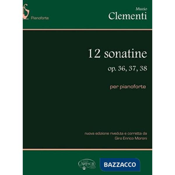 12 sonatine op.36, 37, 38. Per pianoforte. Spartito. Nuova ediz.