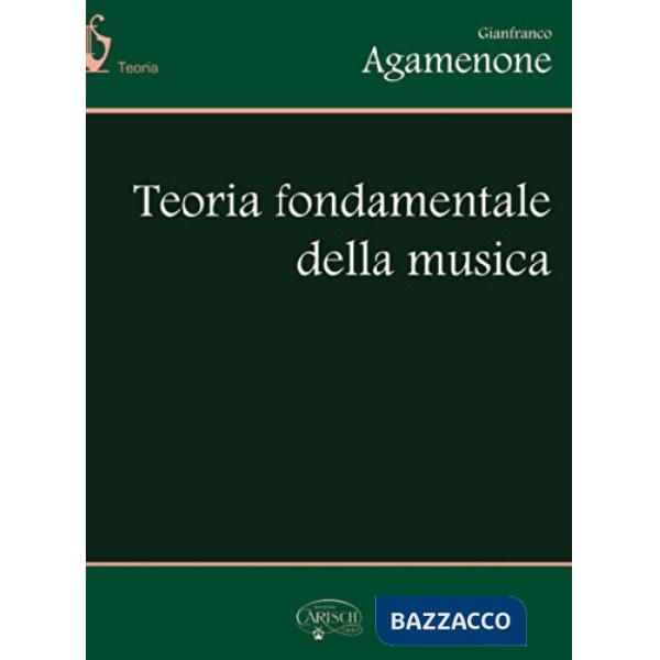 Teoria fondamentale della musica. Per la Scuola media