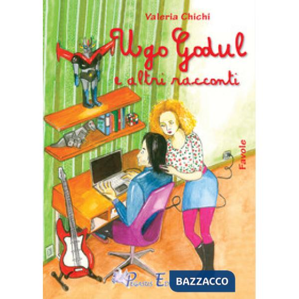 Ugo Godul e altri racconti