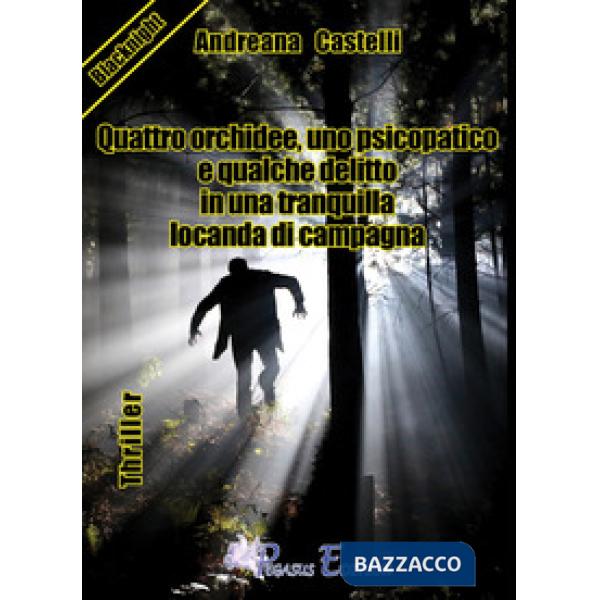Quattro orchidee, uno psicopatico e qualche delitto in una tranquilla locanda di