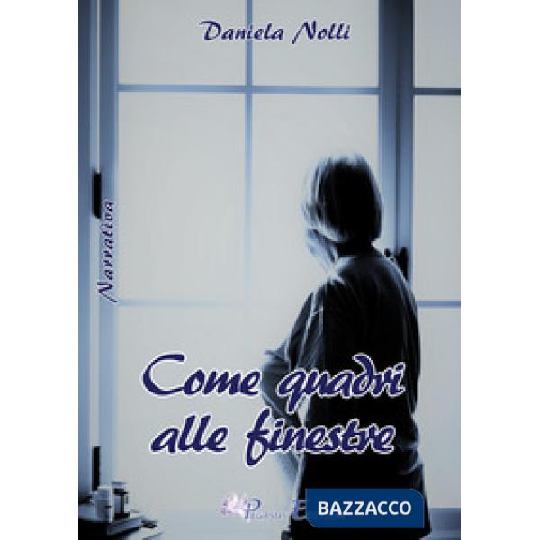 Come quadri alle finestre