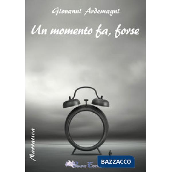 Momento fa, forse (Un)