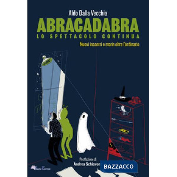 Abracadabra. Lo spettacolo continua