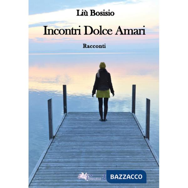 Incontri dolce amari