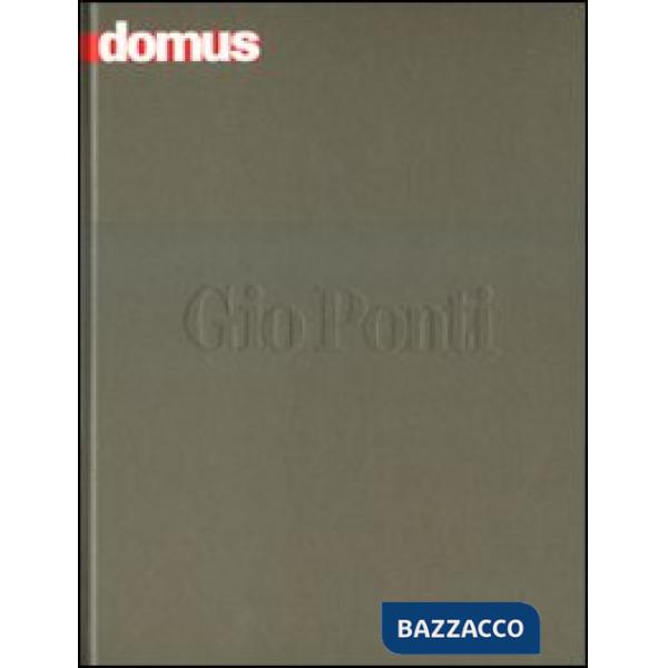 Domus. Gio Ponti. Ediz. italiana e inglese