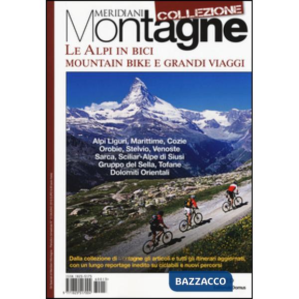Alpi in bici. Mountain bike e grandi viaggi (Le)
