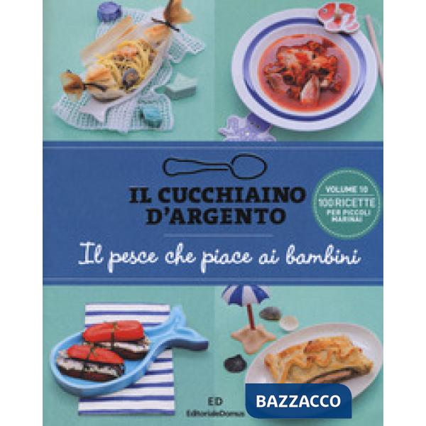 Cucchiaino d'argento (Il). Vol. 10: Il pesce che piace ai bambini