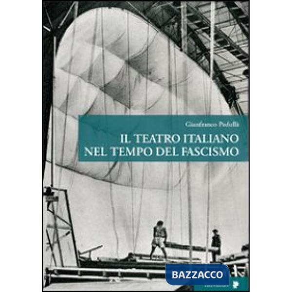 Teatro italiano nel tempo del fascismo (Il)