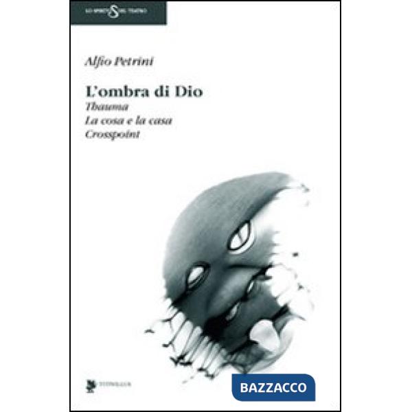 Ombra di Dio: Thauma-La cosa e la casa-Crosspoint (L')