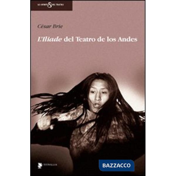 Iliade del teatro de Los Andes. Con DVD (L')
