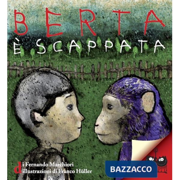 Berta è scappata