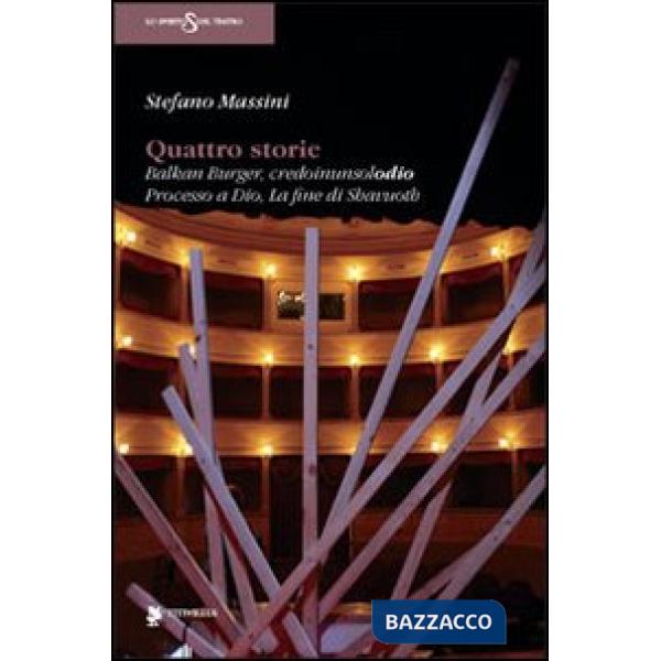 Quattro storie: Balkan Burger-Credoinunsolodio-Processo a Dio-La fine di Shavuoth