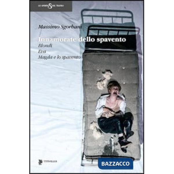 Innamorate dello spavento. Blondi, Eva, Madga e lo spavento