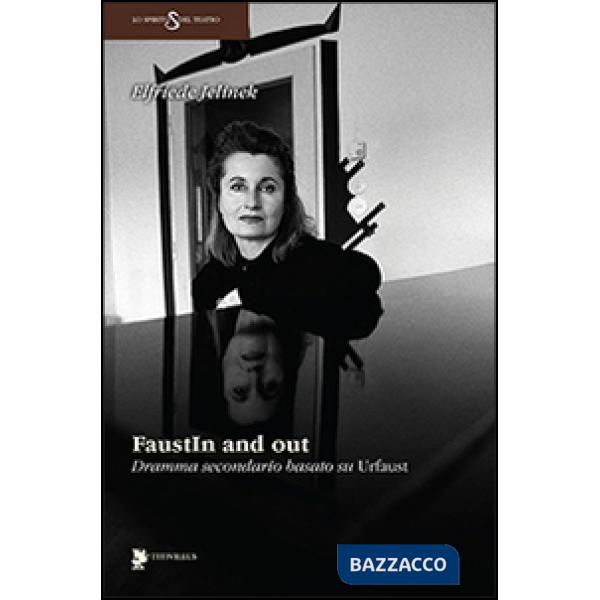FaustIn and out. Dramma secondario basato su «Urfaust»