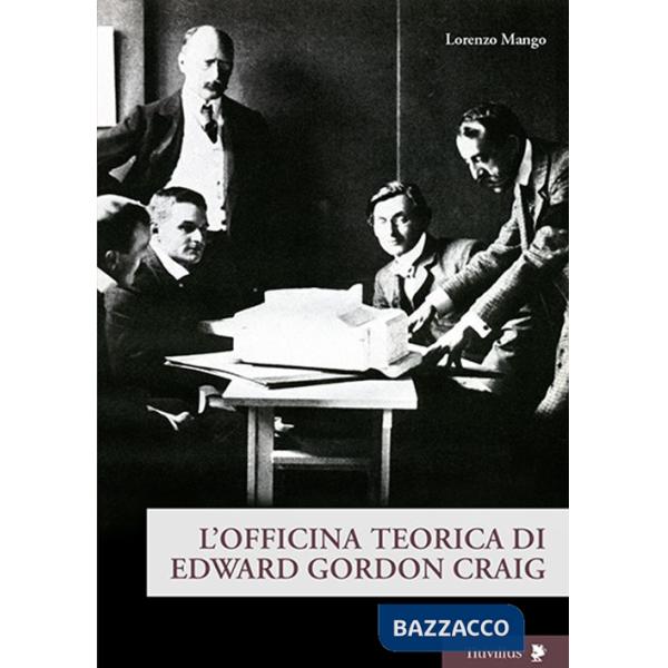 Officina teorica di Edward Gordon Craig (L')