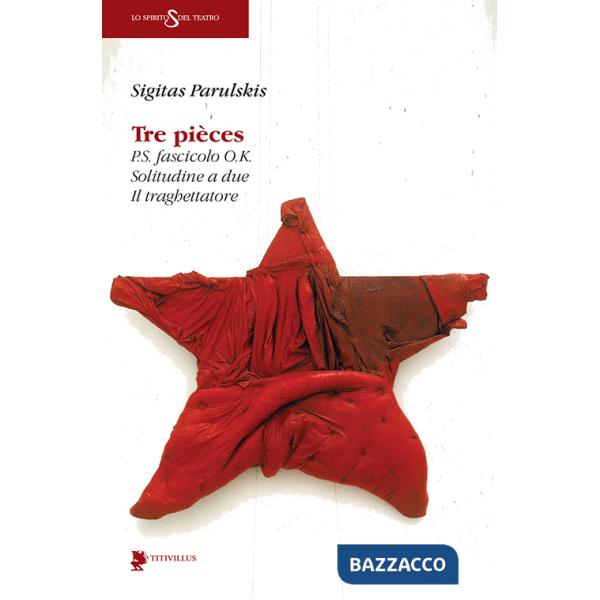 Tre pièces: P.S. fascicolo O.K.-Solitudine a due-Il traghettatore