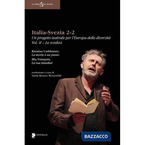 Italia-Svezia 2-2. Un progetto teatrale per l'Europa delle diversità. Vol. 2: Le svedesi