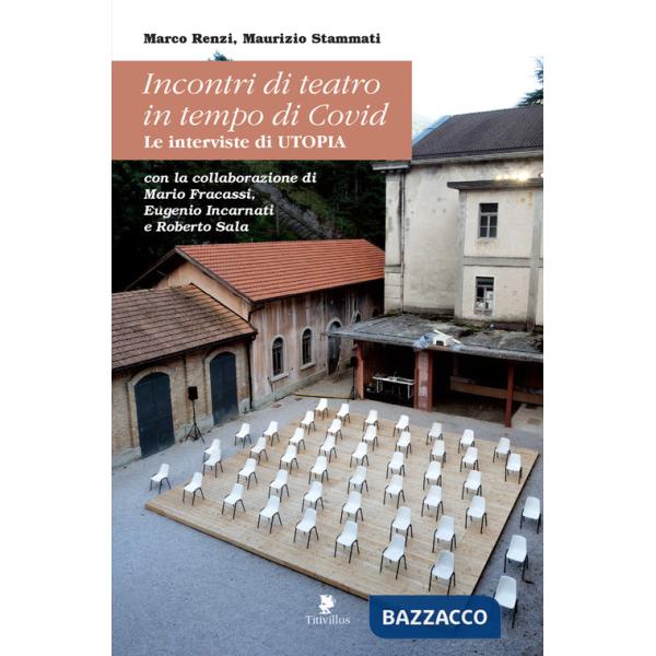 Incontri di teatro in tempo di Covid. Le interviste di UTOPIA