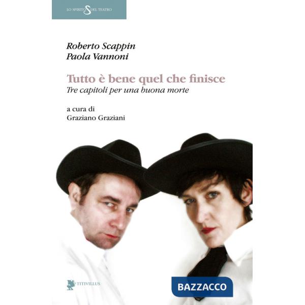 Tutto è bene quel che finisce. Tre capitoli per una buona morte