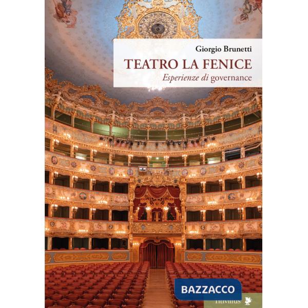 Teatro La Fenice. Esperienze di governance