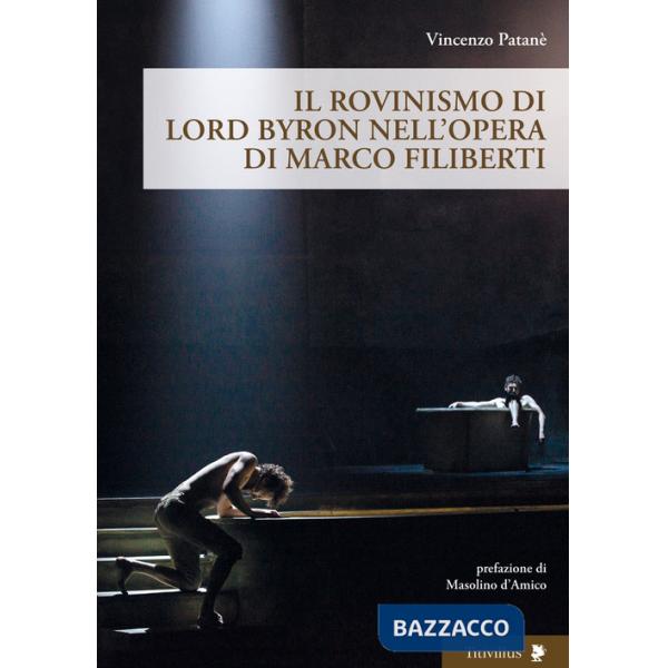 Rovinismo di Lord Byron nell'opera di Marco Filiberti (Il)