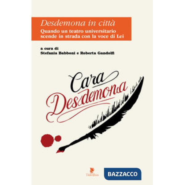 Desdemona in città. Quando un teatro universitario scende in strada con la voce di lei