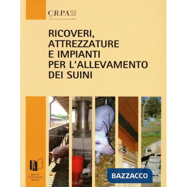 Ricoveri, attrezzatura e impianti per l'allevamento dei suini