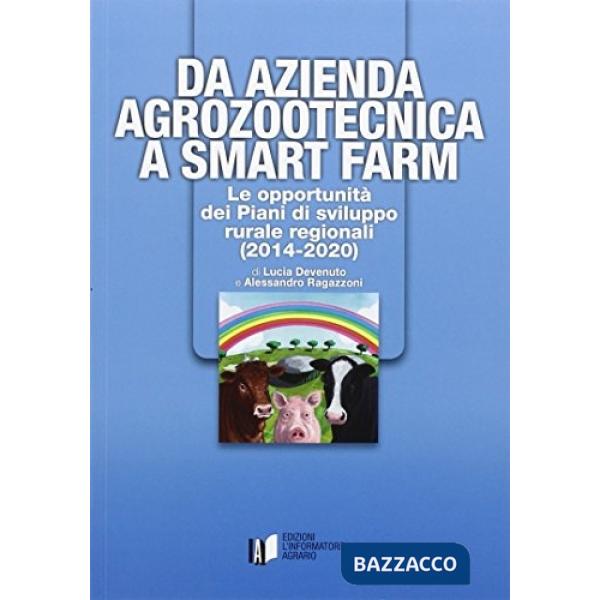 Da azienda agrozootecnica a smart farm. Le opportunità dei piani di sviluppo rurale regionali (2014-2020)