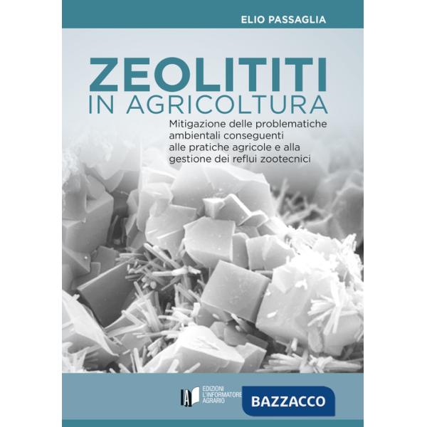 Zeoliti in agricoltura. Mitigazione delle problematiche ambientali conseguenti alle pratiche agricole e alla gestione dei reflui