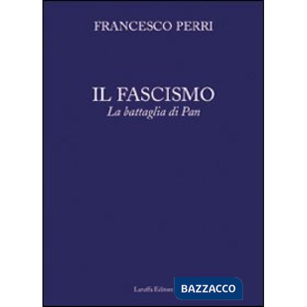 Fascismo. La battaglia di Pan (Il)