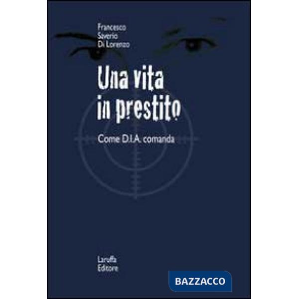 Vita in prestito. Come D.I.A. comanda (Una)