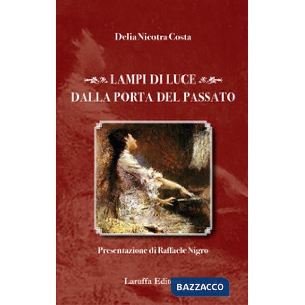Lampi di luce dalla porta del passato