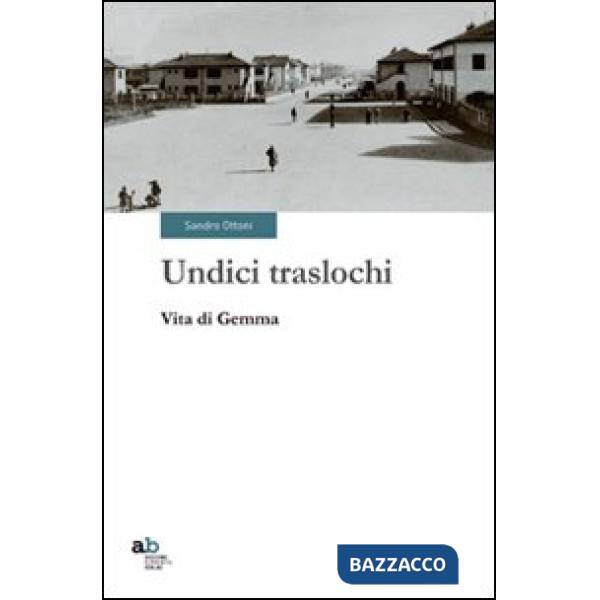 Undici traslochi. Vita di Gemma