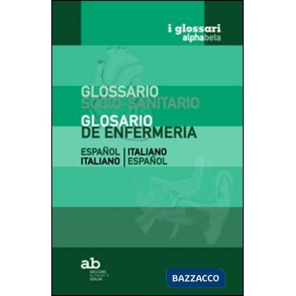 Glossario socio-sanitario. Spagnolo-italiano, italiano-spagnolo. Ediz. bilingue