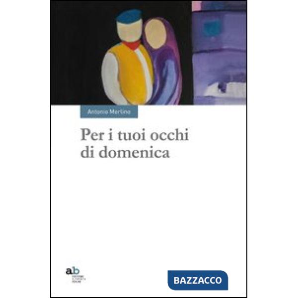 Per i tuoi occhi di domenica