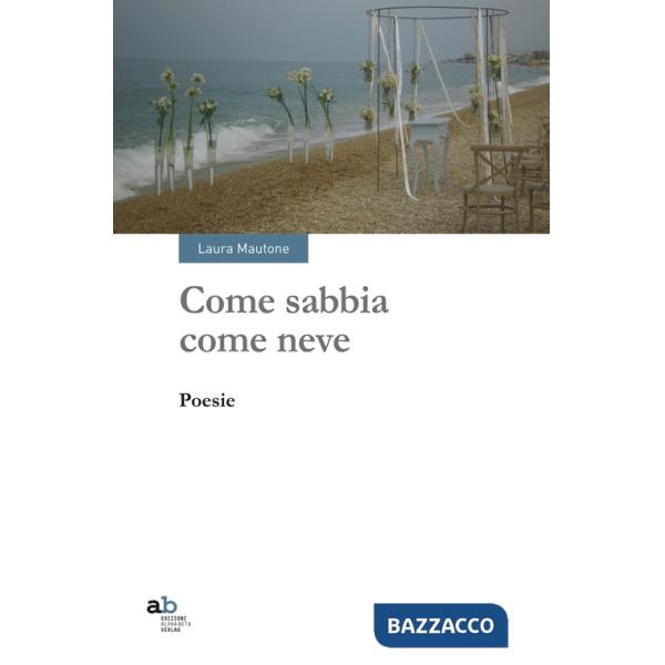 Come sabbia come neve