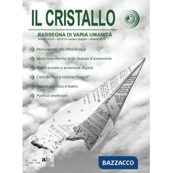 Cristallo. Rassegna di varia umanità. Ediz. italiana, inglese, francese e tedesca (Il)