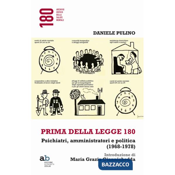 Prima della legge 180. Psichiatri, amministratori e politica (1968-1978)