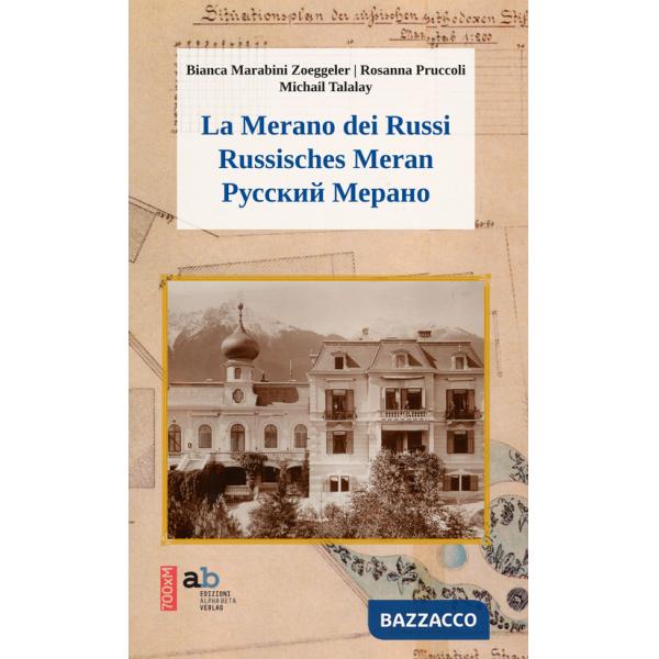 Merano dei russi. Ediz. italiana, tedesca e russa (La)