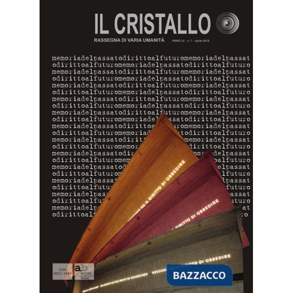 Cristallo. Rassegna di varia umanità (2018) (Il). Vol. 1
