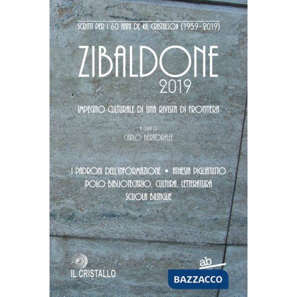 Zibaldone 2019. Scritti per i 60 anni de «Il Cristallo» (1959-2019). Impegno culturale di una rivista di frontiera
