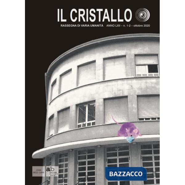 Cristallo. Rassegna di varia umanità (2020) (Il). Vol. 1-2