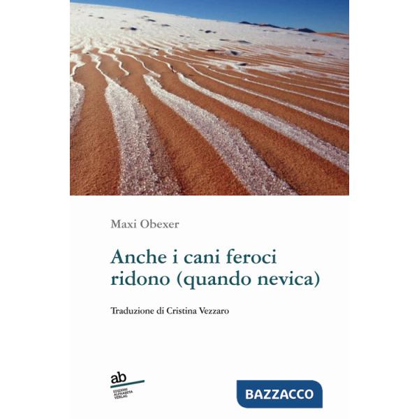 Anche i cani feroci ridono (quando nevica)