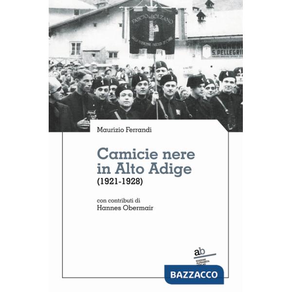 Camicie nere in Alto Adige (1921-1928)