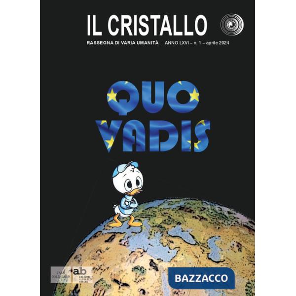 Cristallo. Rassegna di varia umanità (2024) (Il). Vol. 1: Quo vadis