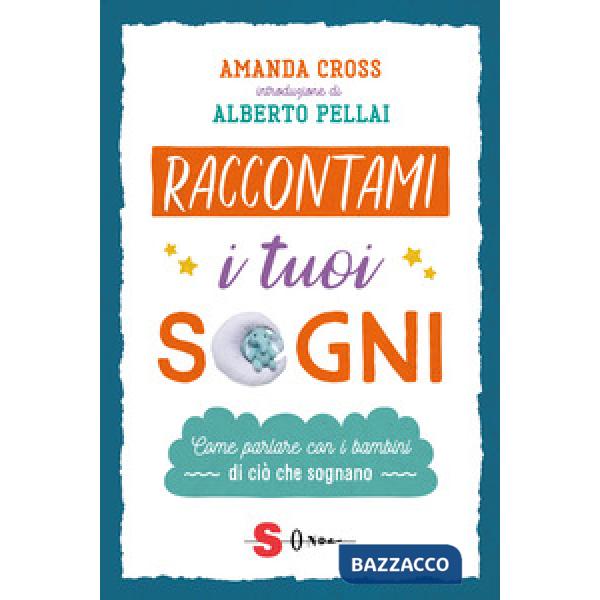 Raccontami i tuoi sogni. Come parlare con i bambini di ciò che sognano
