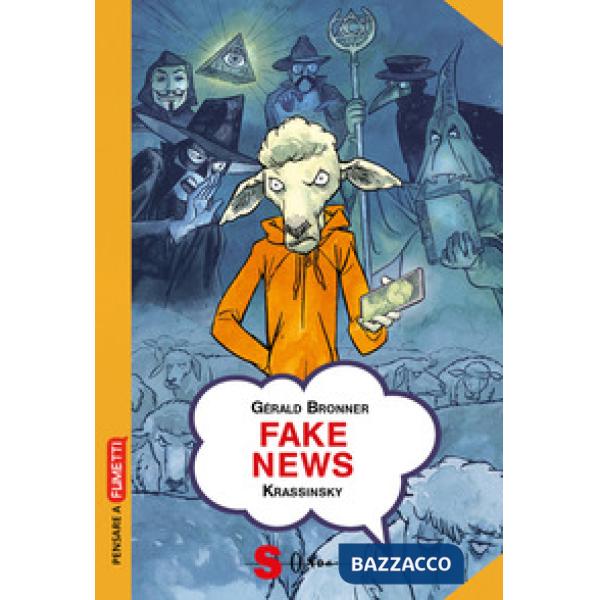 Fake news. Smascherare le teorie del complotto e le leggende metropolitane