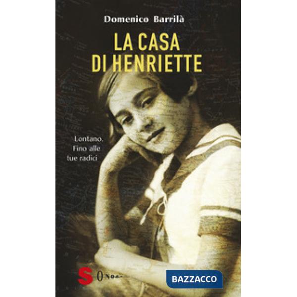 Casa di Henriette. Lontano. Fino alle tue radici (La)