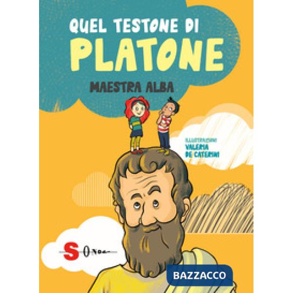 Quel testone di Platone. Ediz. a caratteri grandi