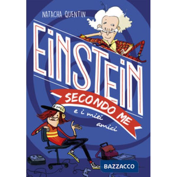 Einstein secondo me e i miei amici
